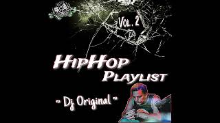 HipHop Playlist Vol 2  Dj Original [upl. by Eloise]