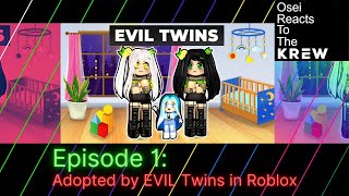 Episode 1 Adopted by EVIL Twins in Roblox  Osei Reacts To The KREW krewreacts [upl. by Terrijo151]