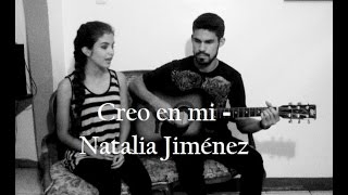 Creo en mi  Natalia Jimenez Cover by LUPAH [upl. by Tirreg]