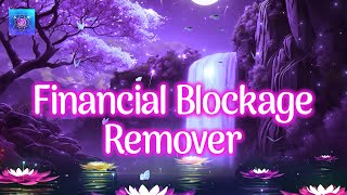 Quickly Claim Immediate Financial Prosperity Today  Remove financial Blockage  FINANCIAL BLESSING [upl. by Delbert]