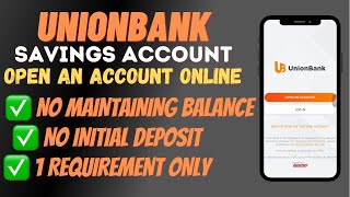 UNIONBANK Online Application  How to Open UNIONBANK SAVINGS Account  No Maintaining Balance [upl. by Ikcir440]