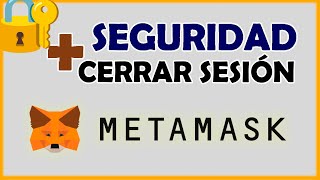 🔒 Cómo CERRAR SESIÓN en METAMASK ✚ Configurar SEGURIDAD y PRIVACIDAD de MetaMask Wallet [upl. by Niffirg]