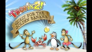 Stream Archive Tropix 2  The Quest For the Golden Banana [upl. by Ard]