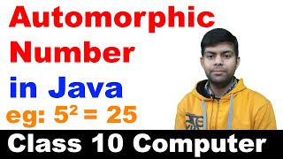 Automorphic Number in Java  Class 10 Computer [upl. by Enelahs]