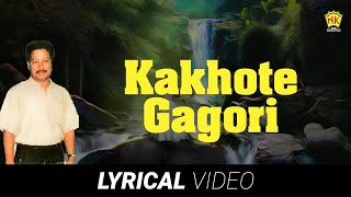 Kakhote Gagori  Lyrical Video Song  Debojit Saikia  Nagen Bora [upl. by Adlay413]