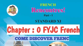 Chapter 0  FYJC II COME DISCOVER FRENCH II Maharashtra State Board [upl. by Marco]