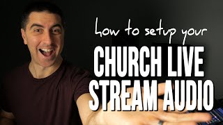 Church Live Stream Audio Setup [upl. by Naples]