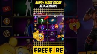 BUDDY MART STORE NEW REWARDS 🤯 FREE FIRE BUDDY MART UPDATE TODAY 💥😱buddymartstore freefire viral [upl. by Eiramaliehs58]