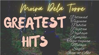 MOIRA DELA TORRE GREATEST HITS [upl. by Tomaso]