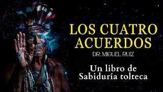 Los cuatro acuerdos  Don miguel Ruiz  Audiolibro completo RESUMEN en español [upl. by Gay]