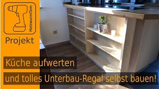 Küche aufwerten und tolles Unterbau Regal selbst bauen [upl. by Ekenna]