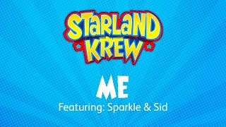 Me  Sparkle amp Sid  Starland Krew [upl. by Fablan]