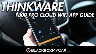 Thinkware F800 PRO WiFi App Guide  BlackboxMyCar [upl. by Rodi]