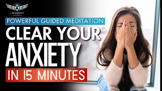 Anxiety Relief Meditation in 15 Mins  Effect Guided Meditation [upl. by Inotna]