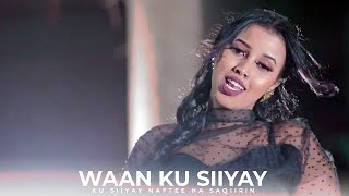 NAJMA NASHAAD  WAAN KU SIIYAY  HEES CUSUB 2023 LYRICS [upl. by Gizela]