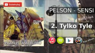 2 PELSON  TYLKO TYLE  SENSI 2005 r [upl. by Bayless]