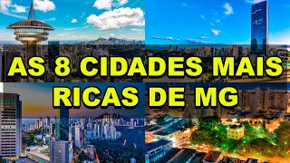 As 8 cidades mais ricas de Minas Gerais [upl. by Arod]