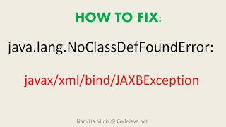 Solved How to fix javalangNoClassDefFoundError javaxxmlbindJAXBException [upl. by Nial]