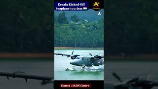 Source  IADN Centre। Kerala KickedOff Seaplane tourism 🇮🇳 [upl. by Monson430]