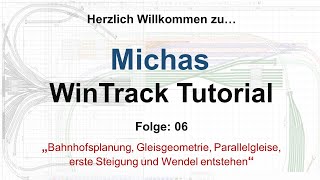 Michas WinTrack Tutorials Folge 06 Parallelkreise Gleisgeometrie Bahnhof Steigung Gleiswendel [upl. by Kidder168]