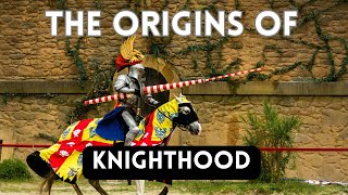 The Origins of Knighthood in England [upl. by Kaya231]