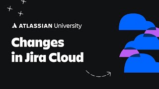 Changes in Jira Cloud [upl. by Ailisab749]