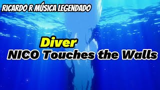 NICO Touches the Walls  Diver  Legendado [upl. by Anha]