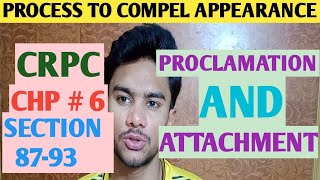 Proclamation amp Attachment  section 8793  Process to Compel Appearance  Chapter  6  Crpc  Law [upl. by Sucramed643]