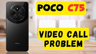 Video call problem  Solution of a video call issue  Video call not working issue solved Poco C75 [upl. by Rett]