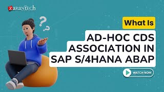 What is ADHOC CDS Association in SAP S4HANA ABAP  ZaranTech [upl. by Guy]