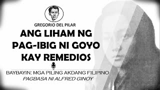 Ang Liham ni Goyo kay Remedios  Ang Liham ng Pagibig ni Goyo kay Remedios [upl. by Urata]