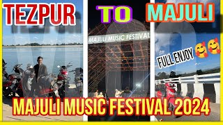 Tezpur to Majuli 🛵🛵 Solo Ride to Majuli Music Festival  Day 1  Full maza aa gaya guysss🥰🥰😍 [upl. by Yentiw]