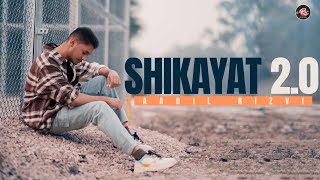 SHIKAYAT 20  New Lyrics  AUR  Aadil Rizvi  2024 [upl. by Lawlor737]