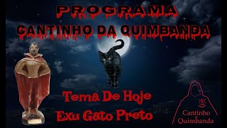 TEMA DE HOJE EXU GATO PRETO [upl. by Lagasse598]