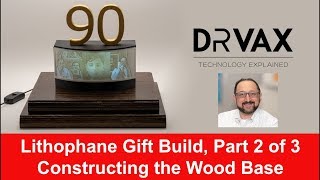 How to Design a Lithophane Part 2 of 3 Building the Wood Base [upl. by Norrek]