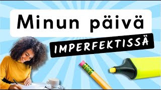 Imperfekti  Minun päivä [upl. by Hokanson]