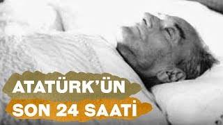 ATATÜRKÜN SON 24 SAATİ 10 KASIM [upl. by Kcirnek85]