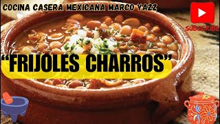 Frijoles Charros  Estilo MarcoYazz [upl. by Ainecey]