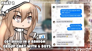 Got added in a Random Group Chat with 6 boys  GLMM  Gacha Life Mini Movie  Part 2 [upl. by Eisor868]