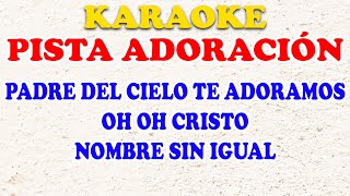 KARAOKE  BENDITO SEA EL SEÑOR DIOS PODEROSO PADRE DEL CIELO TE ADORAMOS [upl. by Inobe]