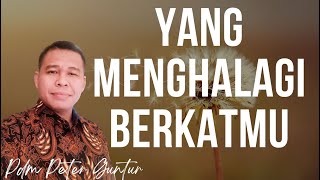 YANG MENGHALANGI BERKAT DATANG  PETER GUNTUR [upl. by Tompkins]