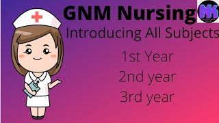 GNM Nursing Introducing All Subjects 1st year 2nd year 3rd Year [upl. by Nattie]