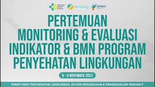 06112023 Pertemuan Monitoring amp Evaluasi Indikator dan BMN Program Penyehatan Lingkungan [upl. by Ardyth]