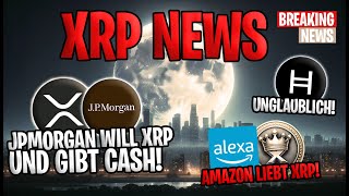 🚀 XRP News JPMorgan will XRP amp gibt Cash HBAR unglaublich 🐋 kaufen XRP und du hast Angst [upl. by Ecnaiva]