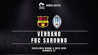 HIGHLIGHTS Eccellenza Gir A 2324  Verbano  FBC Saronno [upl. by Natasha]