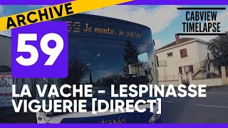 Ligne 59 • La VacheLespinasse Viguerie direct TIMELAPSE [upl. by Adile]