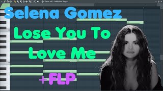 Selena Gomez • Lose You To Love Me • FL Studio Remake FLP Download [upl. by Ahsiei]