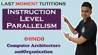 Instruction Level Parallelism ILP  Computer Organization and Architecture Lectures in Hindi [upl. by Navac]