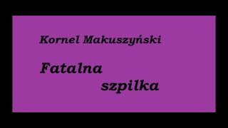 Kornel Makuszyński Fatalna szpilka Rozdział 10 Audiobook [upl. by Sylvia608]