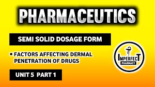 Factors Affecting Dermal Penetration Of Drugs  Semi Solid Dosage Form  Pharmaceutics  B Pharma [upl. by Aramak]